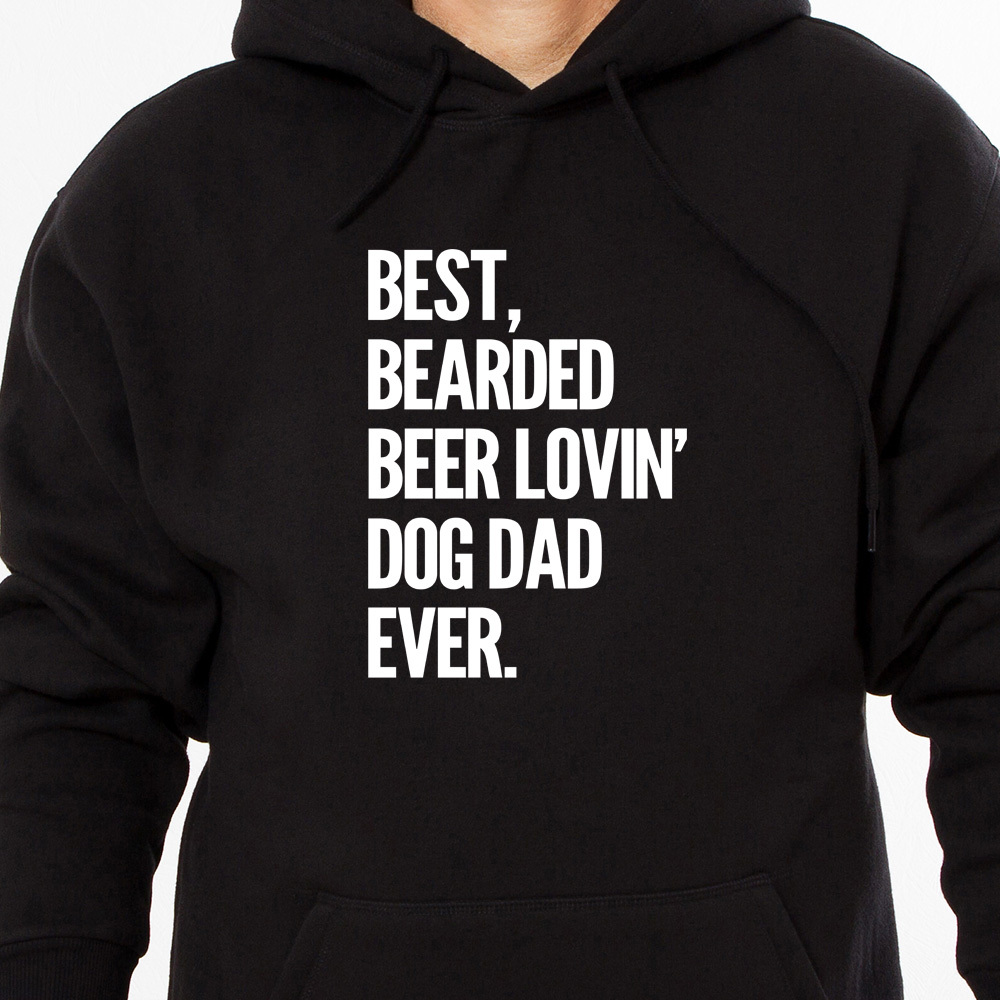 Best, Bearded, Beer Lovin, Dog Dad Ever Hoodie Black